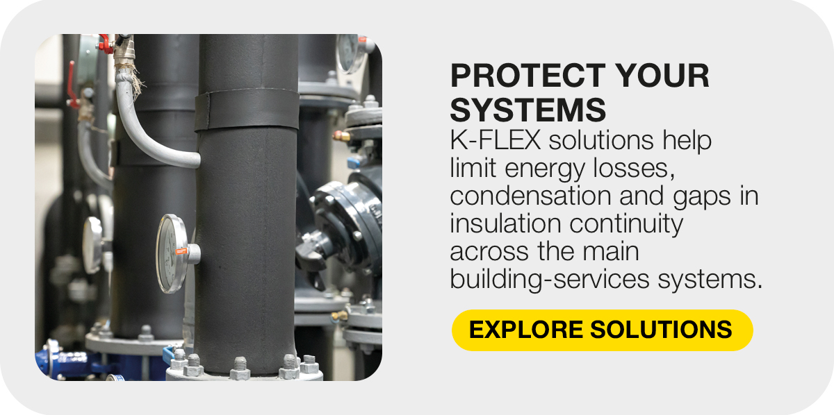 K-FLEX call to action explaining how insulation helps protect building systems and limit energy losses.