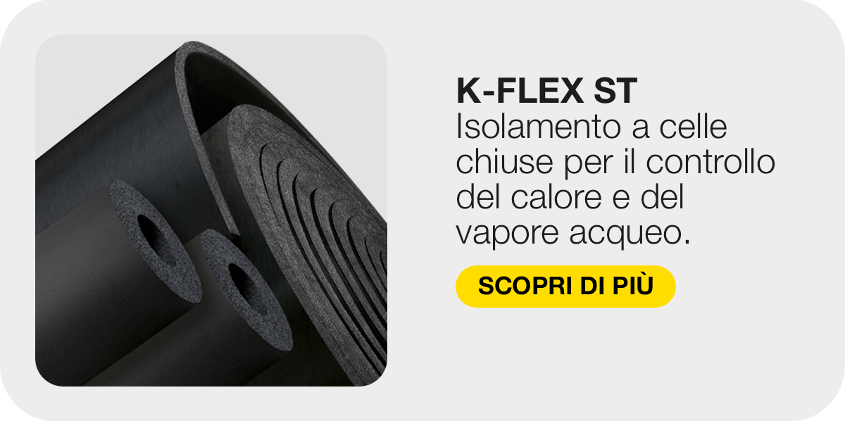 Tubi e lastra isolanti neri K-FLEX ST accanto al testo sull'isolamento a celle chiuse per il controllo del calore e del vapore acqueo.