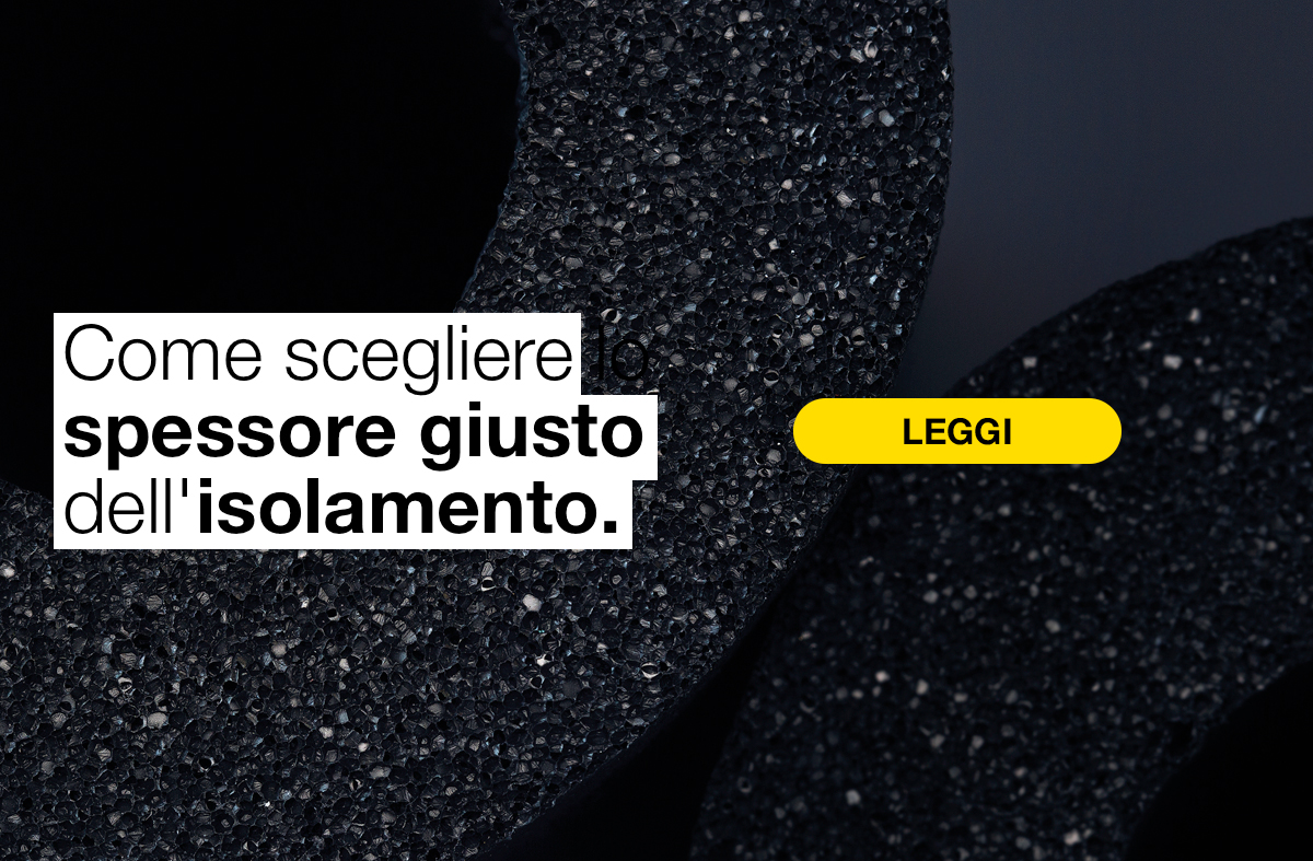 Banner K-FLEX per leggere la news sullo spessore giusto dell’isolamento.