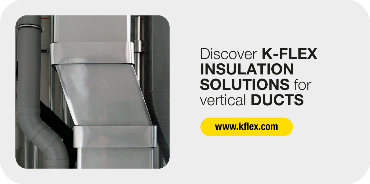 Banner with a CTA to discover K-FLEX insulation solutions for vertical ducts.