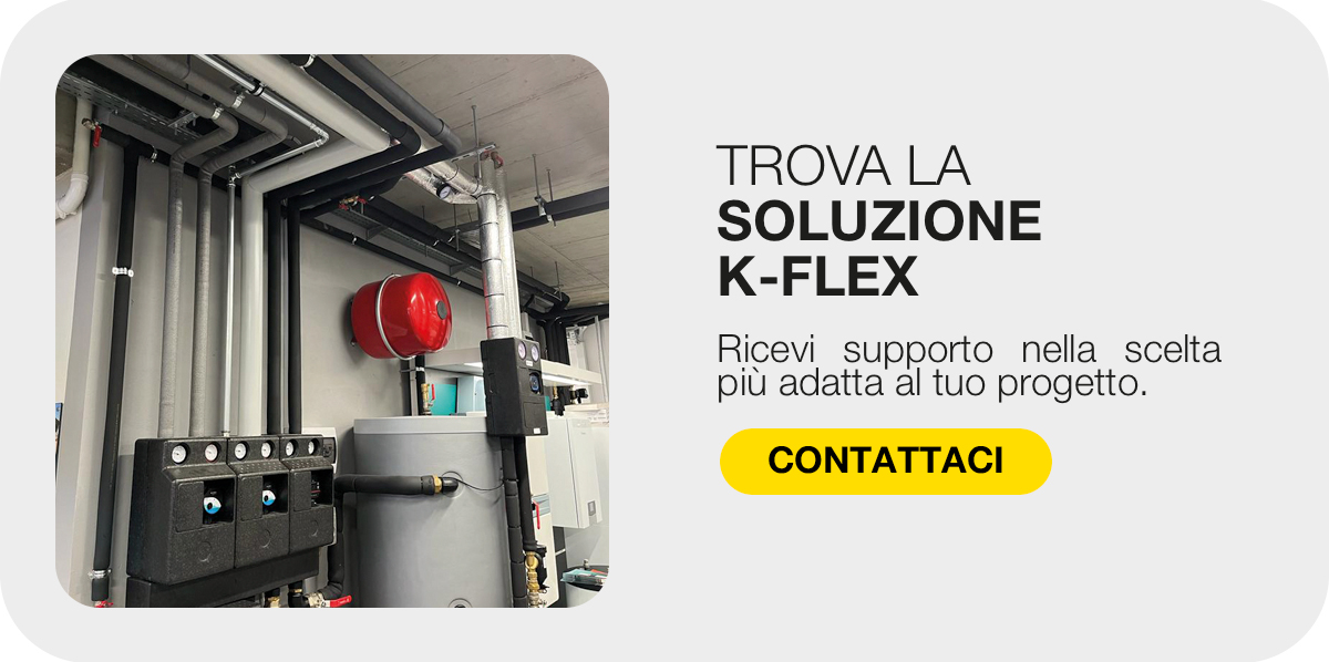 Grafica call to action per trovare la soluzione K-FLEX piu adatta ai progetti di isolamento dei tubi.